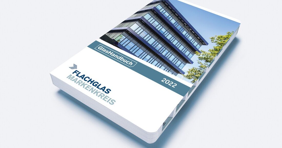 Das Glas-Netzwerk Flachglas MarkenKreis präsentiert die neue Auflage seines "GlasHandbuchs".