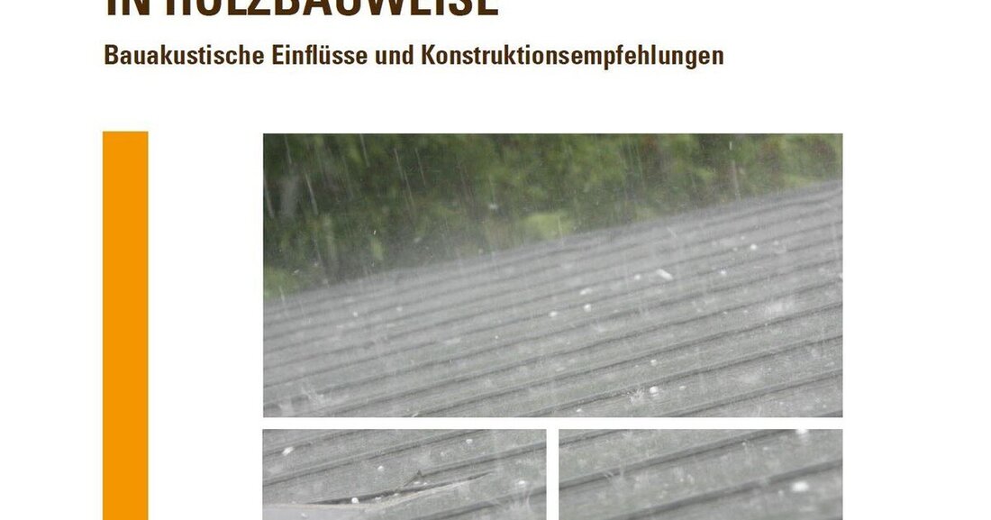 Neue Planungshilfe "Aufdachgedämmte Dächer in Holzbauweise – Bauakustische Einﬂüsse und Konstruktionsempfehlungen".
