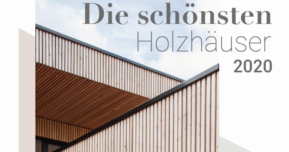 Wettbewerb: Schönste Holzhäuser Deutschlands