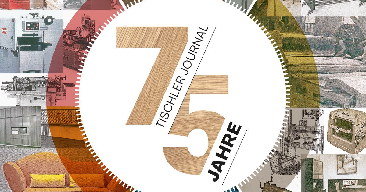 75 Jahre Tischler Journal