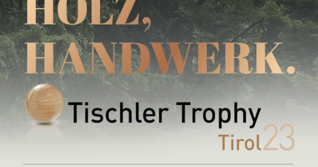 Für die diesjährige Tiroler Tischler Trophy werden noch Patronanztischler*innen gesucht.