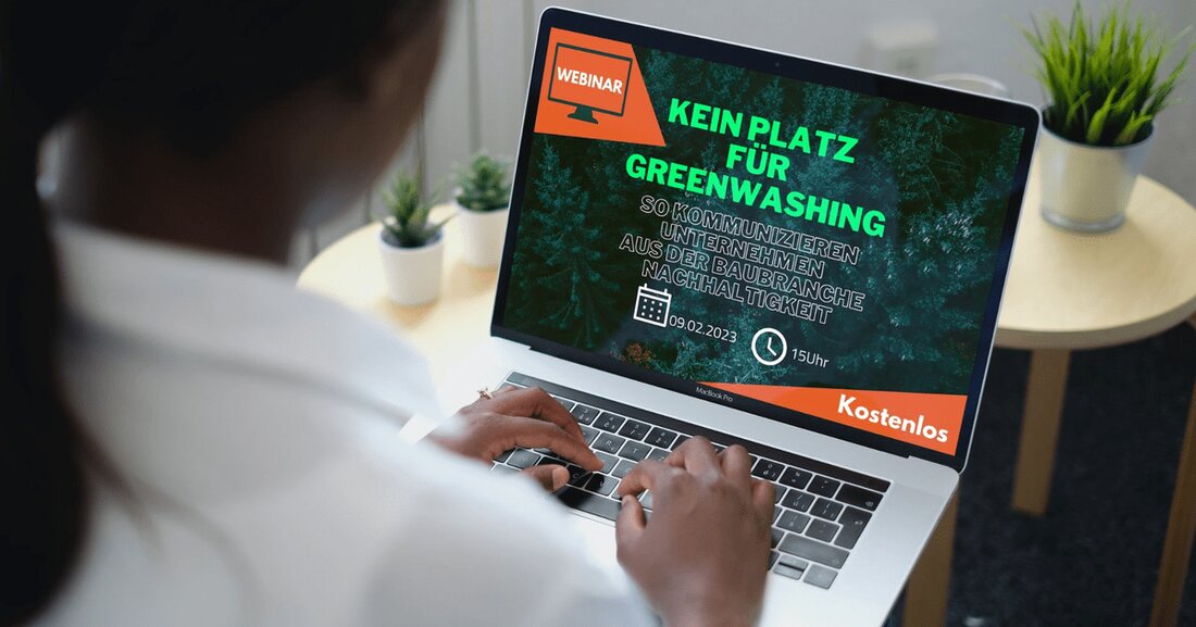 Wie Unternehmen aus der Baubranche Nachhaltigkeit glaubhaft kommunizieren, erfährt man in einem kostenfreien Webinar.