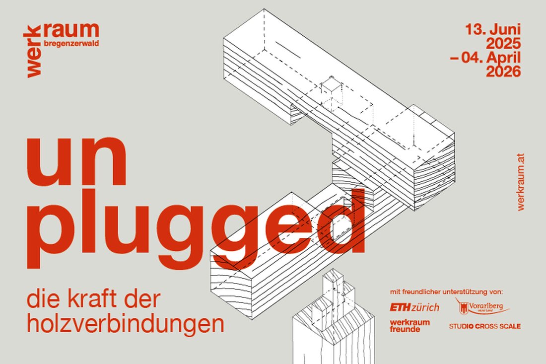 Die Ausstellung "unplugged – die kraft der holzverbindungen" im Werkraum Bregenzerwald widmet sich Holzverbindungen in Handwerk, Architektur und Design und eröffnet am 13. Juni.
